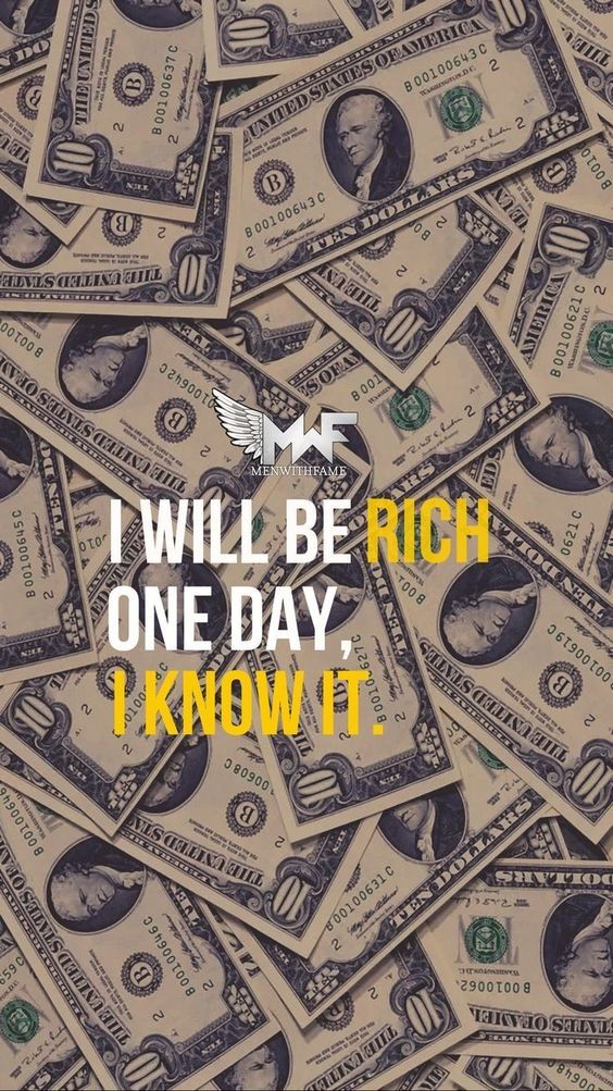 I Will Be Rich One Day, I Know It